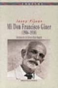 MI DON FRANCISCO GINER (1906-1910) di VV.AA. 
