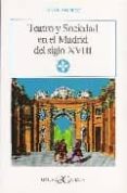 TEATRO Y SOCIEDAD EN EL MADRID DEL SIGLO XVIII de ANDIOC, RENE 
