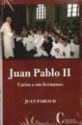JUAN PABLO II CARTAS A SUS HERMANOS di VV.AA. 