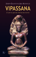 VIPASSANA: EL CAMINO DE LA MEDITACION INTERIOR de GOLDBERG, JOSEPH F.  KORNFIELD, JACK 