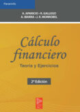CALCULO FINANCIERO: TEORIA Y EJERCICIOS (2 ED.) di VV.AA. 