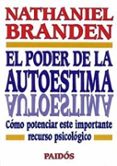 EL PODER DE LA AUTOESTIMA: COMO POTENCIAR ESTE IMPORTANTE RECURSO PSICOLOGICO di BRANDEN, NATHANIEL 