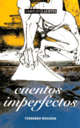 CUENTOS IMPERFECTOS di NOGUERA, FERNANDO 