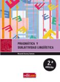 PRAGMATICA Y SUBJETIVIDAD LINGUISTICA 2 EDICION di ESCAVY ZAMORA, RICARDO 