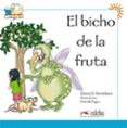 EL BICHO DE LA FRUTA (LECTURA PARA NIOS (6-8 AOS) - MATERIAL CO MPLEMENTARIO DEL METODO ELE COLEGA 1 - LIBRO 6) di GARCIA HORTELANO, ELENA 