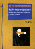 BAJTN DESENMASCARADO de BRONCKART, JEAN-PAUL BOTA, CHRISTIAN 