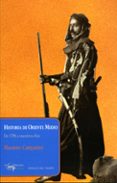 HISTORIA DE ORIENTE MEDIO: DE 1798 A NUESTROS DIAS de CAMPANINI, MAXIMO 