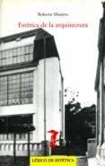 ESTETICA DE LA ARQUITECTURA di MASIERO, ROBERTO 