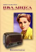 LUISA ALBERCA: REINA DE LOS SERIALES EN LA RADIO DE LOS AOS 50 di SANCHEZ LUBIAN, ENRIQUE 