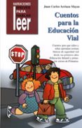 NARRACIONES BREVES PARA HABLAR, LEER: CUENTOS PARA LA EDUCACION V IAL de ARRIAZA MAYAS, JUAN CARLOS 