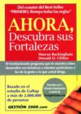 AHORA, DESCUBRA SUS FORTALEZAS de BUCKINGHAMN, MARCUS  CLIFTON, DONALD 