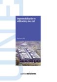 IMPERMEABILIZACION EN EDIFICACION Y OBRA CIVIL di VV.AA. 