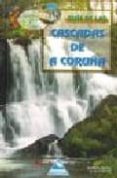 GUIA DE LAS CASCADAS DE A CORUA (GUIAS CUMIO) di MUIZ DE LAS CUEVAS, RAMON 
