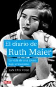 EL DIARIO DE RUTH MAIER: LA VIDA DE UNA JOVEN BAJO EL NAZISMO di ERLIK VOLD, JAN 