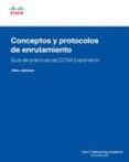 CONCEPTOS Y PROTOCOLO DE ENRUTAMIENTO: GUIA DE PRACTICAS DE CCNNA EXPLORATION di JOHNSON, ALLAN G. 