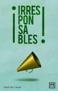 IRRESPONSABLES di DIEZ LLAMAS, DAVID 