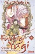 FUSHIGI YUGI GEMBU. EL ORIGEN DE LA LEYENDA N 7 de WATASE, YUU 
