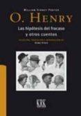 LAS HIPTESIS DEL FRACASO Y OTROS CUENTOS di HENRY, O. 