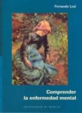 COMPRENDER LA ENFERMEDAD MENTAL di LEAL HERRERP, FERNANDO 