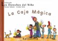 LA CAJA MAGICA (LOS DERECHOS DEL NIO, 2) di SABATE RODIE, TERESA 