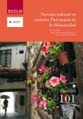 TURISMO CULTURAL EN CIUDADES PATRIMONIO DE LA HUMANIDAD de MONDEJAR JIMENEZ, JUAN ANTONIO 