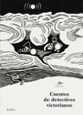 CUENTOS DE DETECTIVES VICTORIANOS di VV.AA