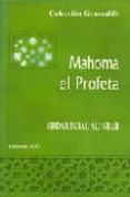 MAHOMA, EL PROFETA di SHAH, SIRDAR IKBAL ALI 