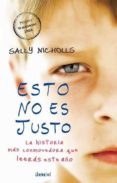 ESTO NO ES JUSTO di NICHOLLS, SALLY 