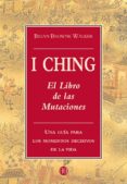 I CHING: EL LIBRO DE LAS MUTACIONES (UNA GUIA PARA LOS MOMENTOS D ECISIVOS DE LA VIDA) (2 ED.) di WALKER, BRIAN BROWNE 