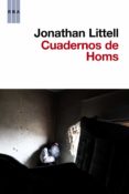 CUADERNOS DE HOMS de LITTELL, JONATHAN 
