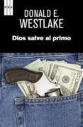 DIOS SALVE AL PRIMO de WESTLAKE, DONALD 