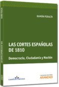 LAS CORTES ESPAOLAS DE 1810 de PERALTA, RAMON 
