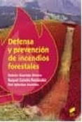 DEFENSA Y PREVENCION DE INCENDIOS FORESTALES di VV.AA. 