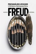 PSICOANALISIS APLICADO Y TECNICA PSICOANALITICA de FREUD, SIGMUND 