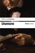 AMOR Y PEDAGOGIA de UNAMUNO, MIGUEL DE 