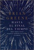 HASTA EL FINAL DEL TIEMPO di GREENE, BRIAN 