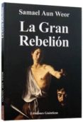 LA GRAN REBELION di AUN WEOR, SAMAEL 