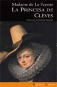 LA PRINCESA DE CLEVES di LA FAYETTE, MARIE-MADELEINE PIOCHE 