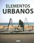 ELEMENTOS URBANOS 3 di VV.AA. 