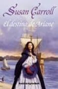 EL DESTINO DE ARIANE de CARROLL, SUSAN 