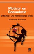 MOTIVAR EN SECUNDARIA di PEREZ FERNANDEZ, JULIAN JESUS 