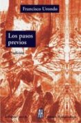LOS PASOS PREVIOS (3 ED.) di URONDO, FRANCISCO 