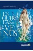 ESQUIRLAS DE VENUS de CABRERA PAZ, ALEJANDRO 