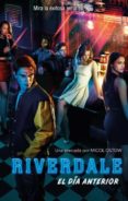 RIVERDALE: EL DIA ANTERIOR di OSTOW, MICOL 