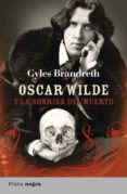 OSCAR WILDE Y LA SONRISA DEL MUERTO di BRANDRETH, GYLES 