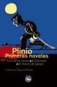 PLINIO : PRIMERAS NOVELAS de GARCIA PAVON, FRANCISCO 