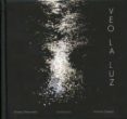 VEO LA LUZ (INCLUYE CD-R) de GAMONEDA, ANTONIO 