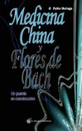 MEDICINA CHINA Y FLORES DE BACH di NORIEGA, PABLO 