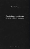 EXPLOSIONES NUCLEARES EN UNA CAJA DE ZAPATOS di ACEBES, LUIS 