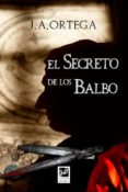 EL SECRETO DEL LOS BALBO di ORTEGA, JOSE ANTONIO 